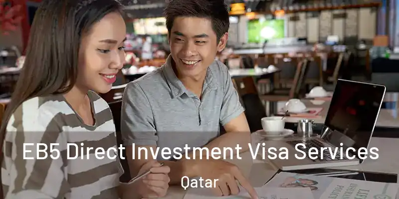  EB5 Direct Investment Visa Services Qatar