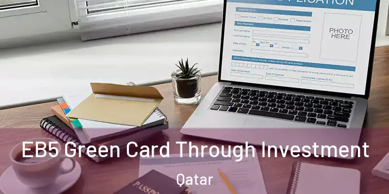  EB5 Green Card Through Investment Qatar