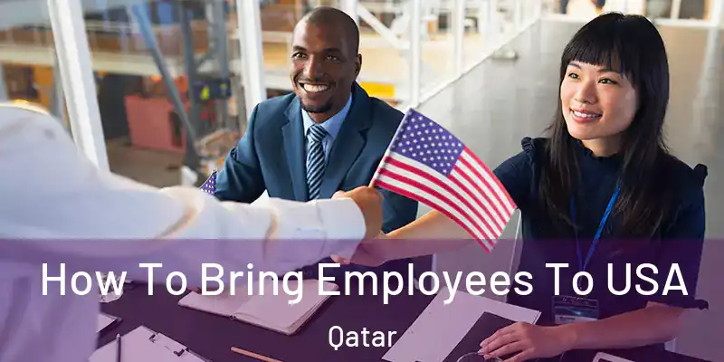  How To Bring Employees To USA Qatar