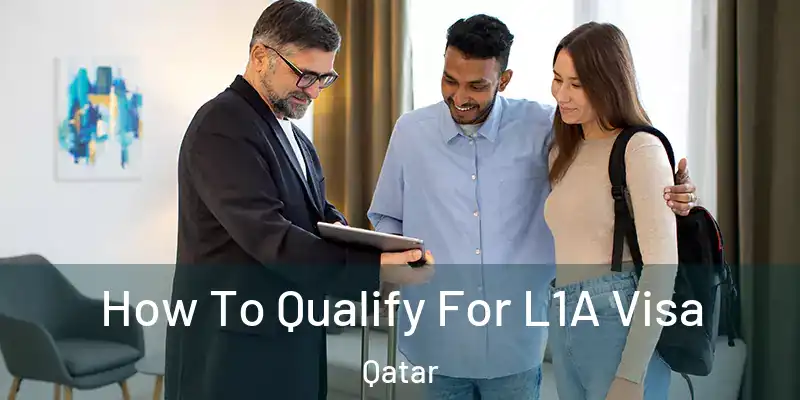  How To Qualify For L1A Visa Qatar