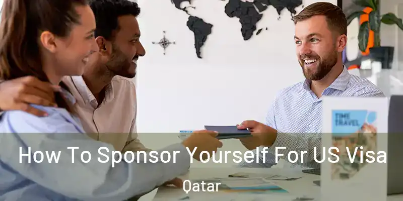  How To Sponsor Yourself For US Visa Qatar