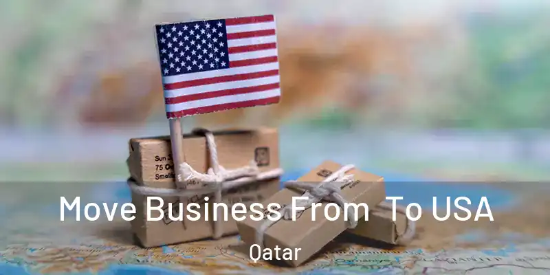  Move Business From To USA Qatar
