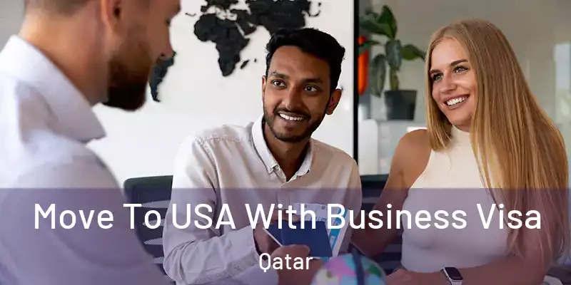  Move To USA With Business Visa Qatar