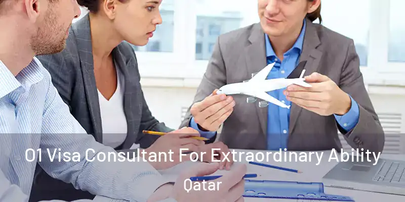  O1 Visa Consultant For Extraordinary Ability Qatar