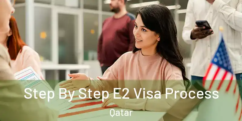  Step By Step E2 Visa Process Qatar
