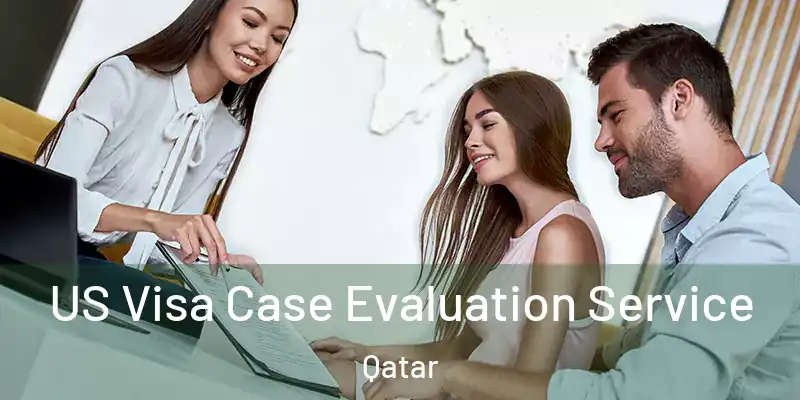  US Visa Case Evaluation Service Qatar