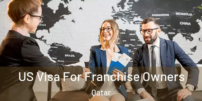  US Visa For Franchise Owners Qatar