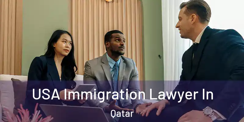  USA Immigration Lawyer In Qatar